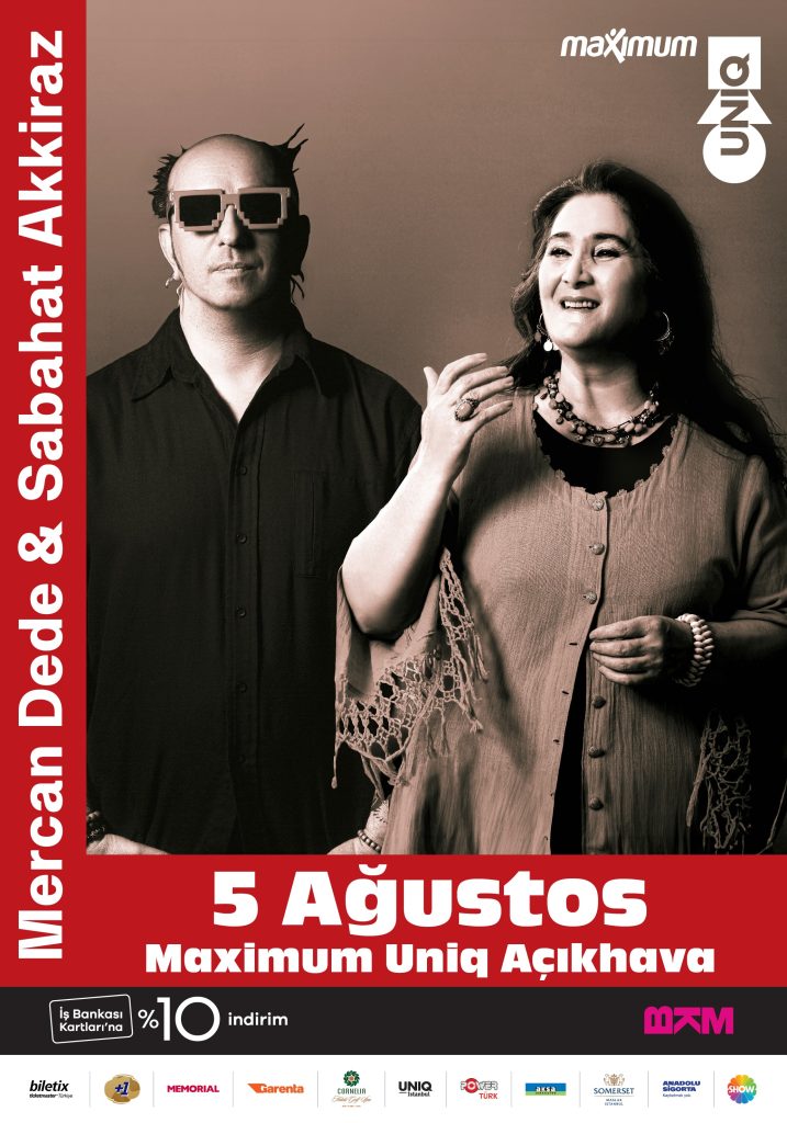 “Mercan Dede Ensemble & Sabahat Akkiraz” 5 Ağustos’ta UNIQ Açıkhava’da!