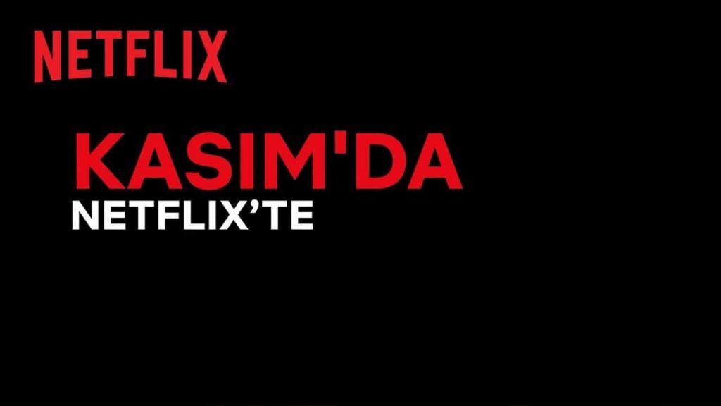 Netflix'te Kasım Ayında Neler Var?