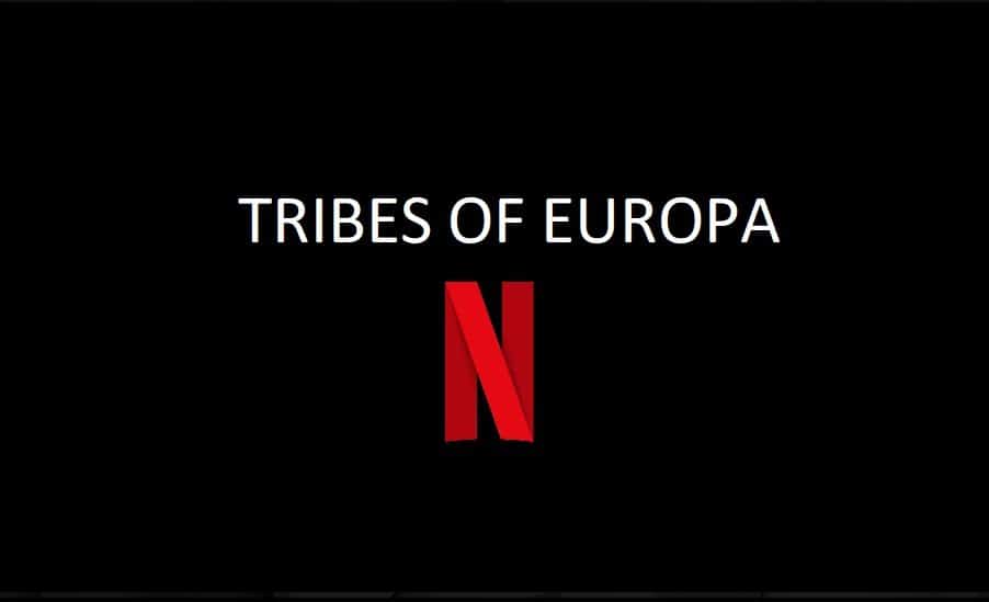 Netflix'ten küresel felaket sonrası gelecek zaman temalı yeni bir dizi: Tribes of Europa