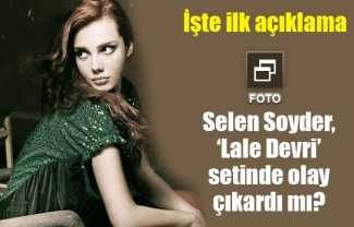 Selen Soyder kostümcüyü dövdü mü? Selen Soyder kostümcüyü dövdü mü?