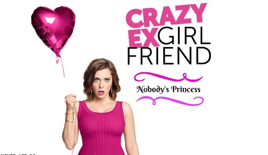 The CW finale yaklaşan Crazy Ex-Girlfriend'in alternatifini buldu: Nobody's Princess