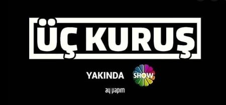 Üç Kuruş Dizisi için Yeni Bir Oyuncu Gündemde