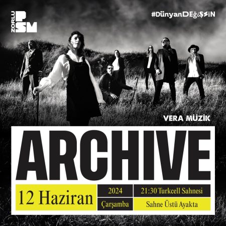 Ünlü İngiliz Müzik grubu Archive 12 Haziran’da Zorlu PSM’de!