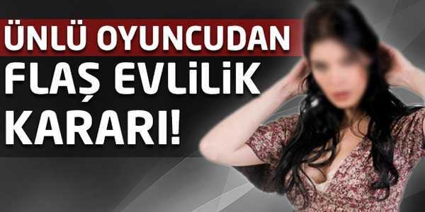 Ünlü oyuncudan evlilik kararı