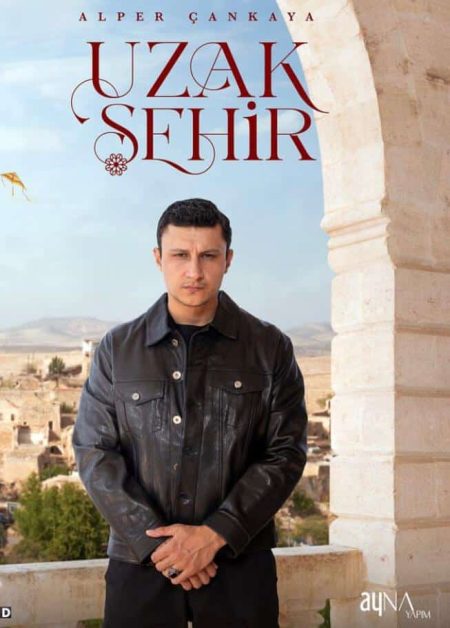 Uzak Şehir dizisinin Şahin'i ''Alper Çankaya''dan özel açıklama!