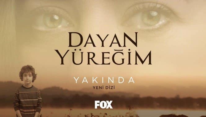 Yeni dizi Dayan Yüreğim başlıyor! Dizinin konusu ve oyuncu kadrosu