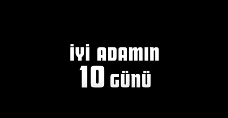 İyi Adamın 10 Günü | Resmi Fragman