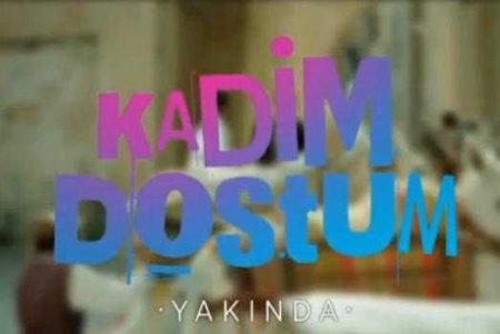 Kadim Dostum 1. bölüm 2. fragmanı