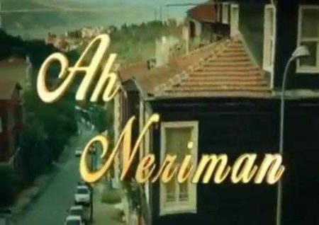 Ah Neriman tanıtım videosu