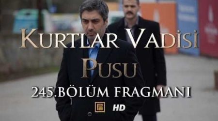 Kurtlar Vadisi Pusu 245. Bölüm Fragmanı