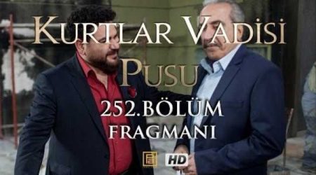 Kurtlar Vadisi Pusu 252. Bölüm Fragmanı
