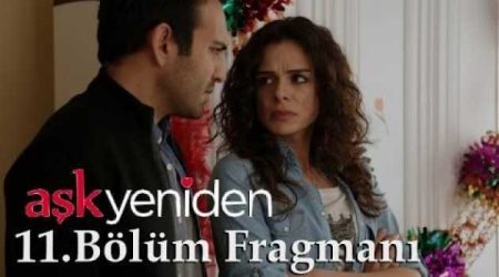 Aşk Yeniden 11. Bölüm Fragmanı