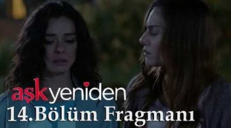 Aşk Yeniden 14. Bölüm Fragmanı