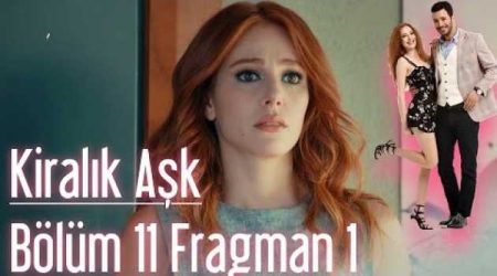 Kiralık Aşk 11. Bölüm Fragmanı