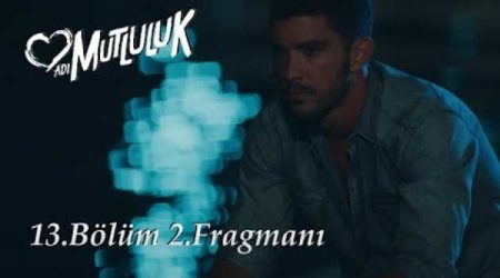 Adı Mutluluk 13. Bölüm 2. Fragmanı