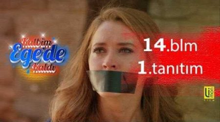 Kalbim Egede Kaldı 14. Bölüm Fragmanı