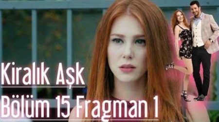 Kiralık Aşk 15. Bölüm Fragmanı