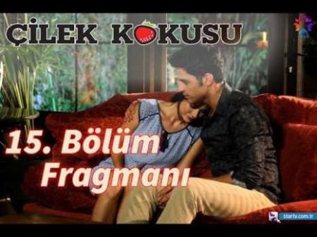 Çilek Kokusu 15. Bölüm Fragmanı