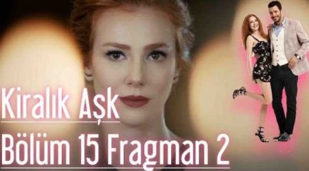 Kiralık Aşk 15. Bölüm 2. Fragmanı
