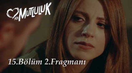 Adı Mutluluk 15. Bölüm 2. Fragmanı