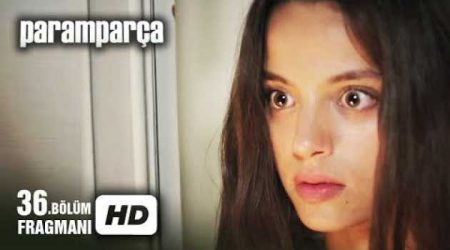 Paramparça 36. Bölüm Fragmanı