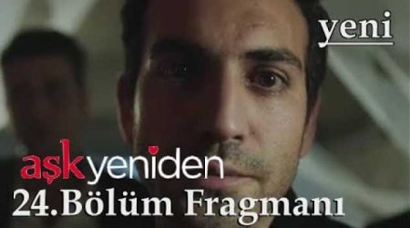 Aşk Yeniden 24. Bölüm 2. Fragmanı