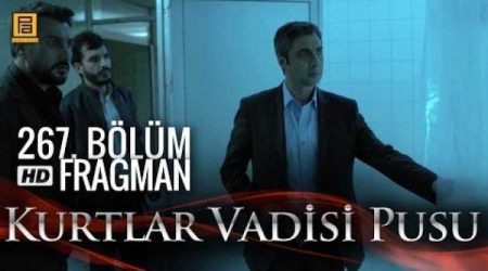 Kurtlar Vadisi Pusu 267. Bölüm Fragmanı