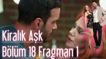 Kiralık Aşk 18. Bölüm Fragmanı