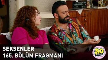 Seksenler 165. Bölüm Fragmanı