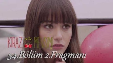 Kiraz Mevsimi 54. Bölüm 2. Fragmanı