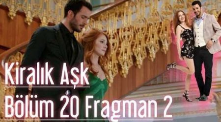 Kiralık Aşk 20. Bölüm 2. Fragmanı