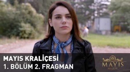 Mayıs Kraliçesi 1. Bölüm 2. Fragmanı