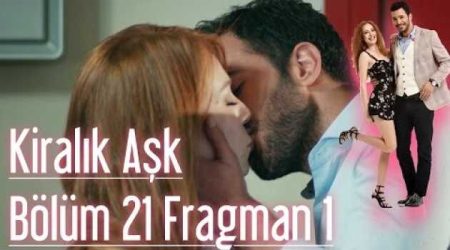 Kiralık Aşk 21. Bölüm Fragmanı