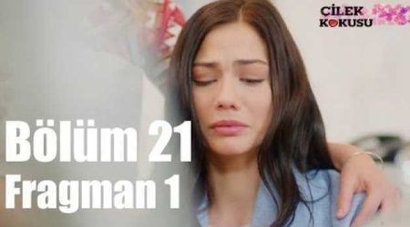 Çilek Kokusu 21. Bölüm Fragmanı