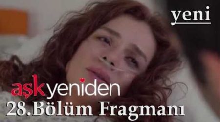 Aşk Yeniden 28. Bölüm 2. Fragmanı