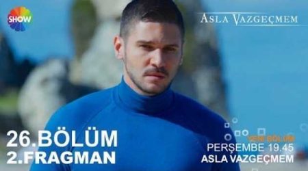 Asla Vazgeçmem 26. Bölüm 2. Fragmanı