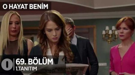 O Hayat Benim 69. Bölüm Fragmanı