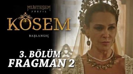 Muhteşem Yüzyıl Kösem 3. Bölüm 2. Fragmanı