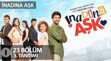 İnadına Aşk 23. Bölüm  3. Fragmanı