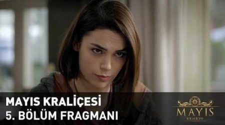 Mayıs Kraliçesi 5. Bölüm Fragmanı