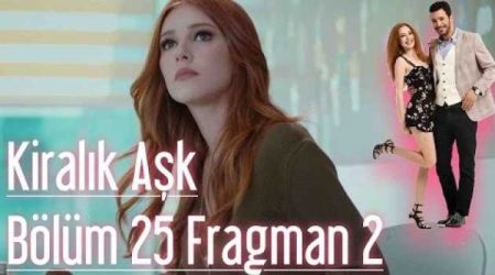 Kiralık Aşk 25. Bölüm 2. Fragman