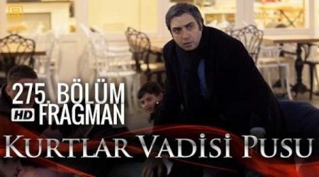 Kurtlar Vadisi Pusu 275. Bölüm Fragmanı