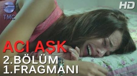Acı Aşk 2. Bölüm Fragmanı