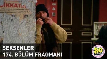 Seksenler 174. Bölüm Fragmanı