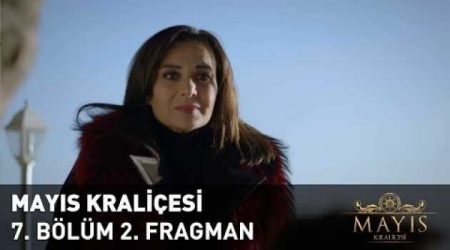 Mayıs Kraliçesi 7. Bölüm 2. Fragmanı