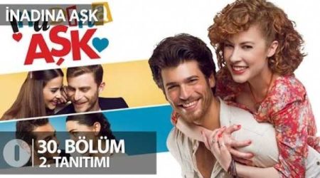 İnadına Aşk 30. Bölüm 2. Fragmanı