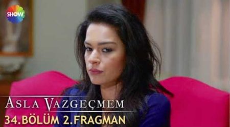 Asla Vazgeçmem 34. Bölüm 2. Fragmanı