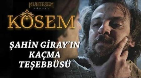 Şahin Giray'ın kaçma teşebbüsü
