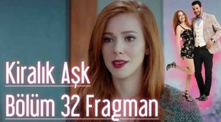Kiralık Aşk 32. Bölüm Fragman