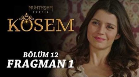 Muhteşem Yüzyıl Kösem 12. Bölüm Fragmanı